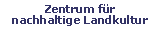 Zentrum f&uuml;r nachhaltige Landkultur